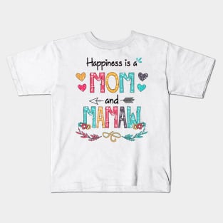 Happiness Is A Mom And Mamaw Wildflower Happy Mother's Day Kids T-Shirt